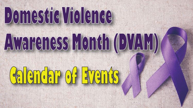 Domestic Violence Awareness Month (DVAM) Domestic Violence Awareness Month (DVAM)